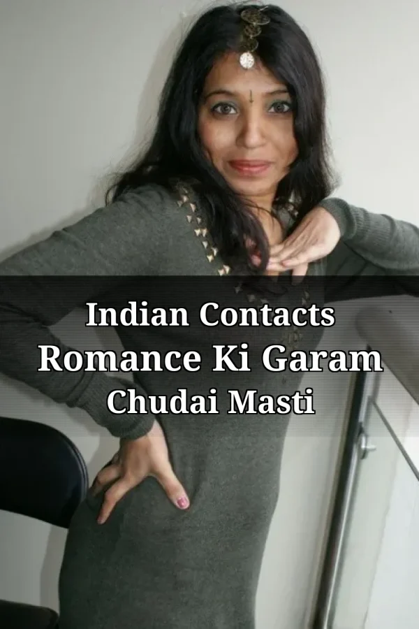 Indian Contacts Romance Ki Garam Chudai Masti