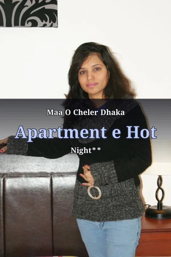 **Incest Choti Golpo_ Maa O Cheler Dhaka Apartment e Hot Night**