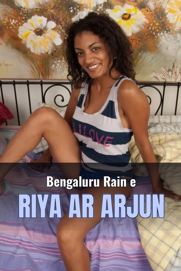 Hot Bengali Choti Golpo_ Bengaluru Rain e Riya ar Arjun