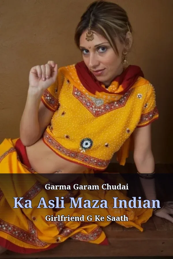 Garma Garam Chudai Ka Asli Maza Indian Girlfriend G Ke Saath