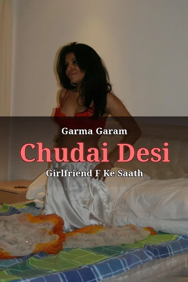 Garma Garam Chudai Desi Girlfriend F Ke Saath