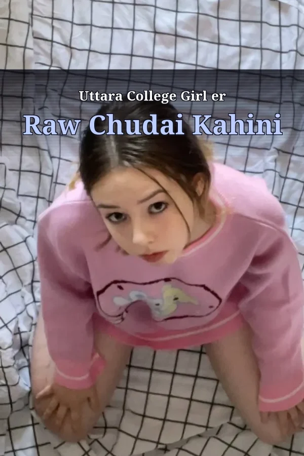 Bangla Choti Golpo Chhatri_ Uttara College Girl er Raw Chudai Kahini