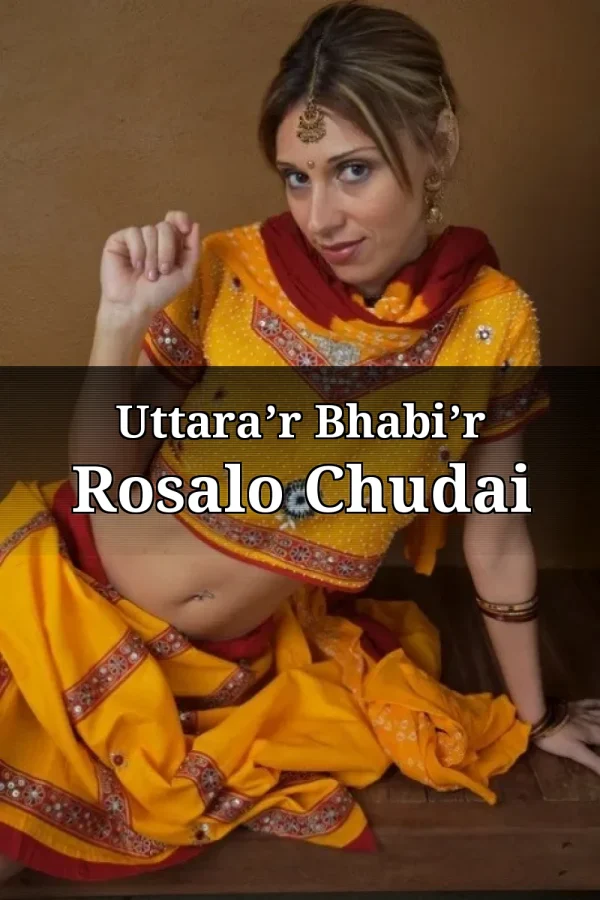 Bengali Choti Golpo Daily Updated_ Uttara’r Bhabi’r Rosalo Chudai